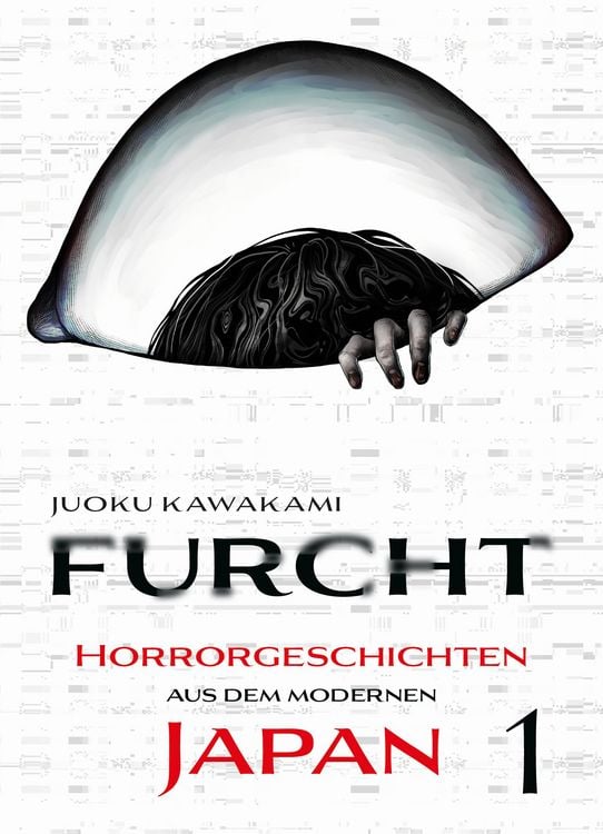 Produktbild: Furcht: Horrorgeschichten aus dem modernen Japan 01