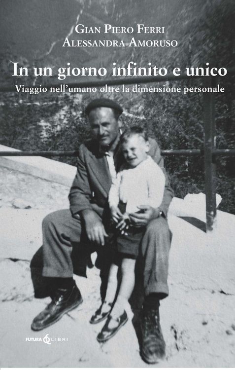 Produktbild: Un giorno infinito e unico. Viaggio nell'umano oltre la dimensione personale
