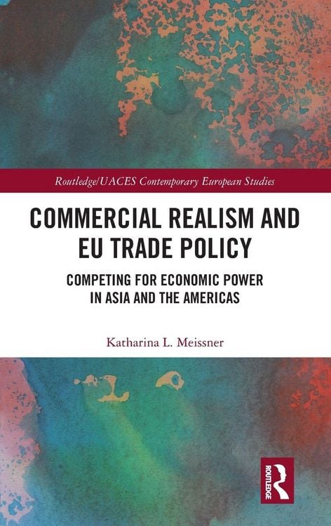 Produktbild: Commercial Realism and EU Trade Policy