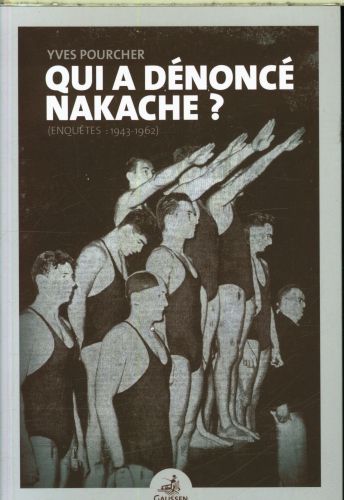 Produktbild: Qui a d&eacute;nonc&eacute; Nakache ? : enqu&ecirc;tes 1943-1962