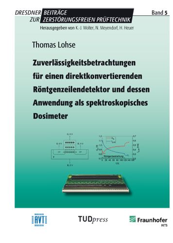 Produktbild: Zuverl&auml;ssigkeitsbetrachtungen f&uuml;r einen direktkonvertierenden R&ouml;ntgenzeilendetektor und dessen Anwendung als spektroskopisches Dosimeter