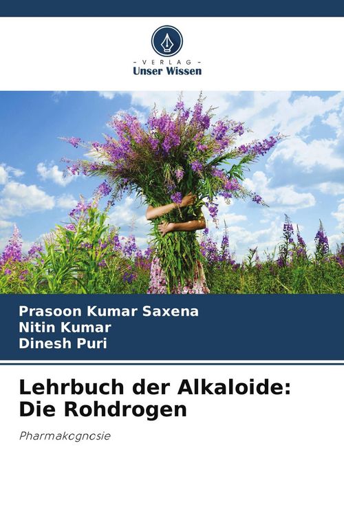 Produktbild: Lehrbuch der Alkaloide: Die Rohdrogen
