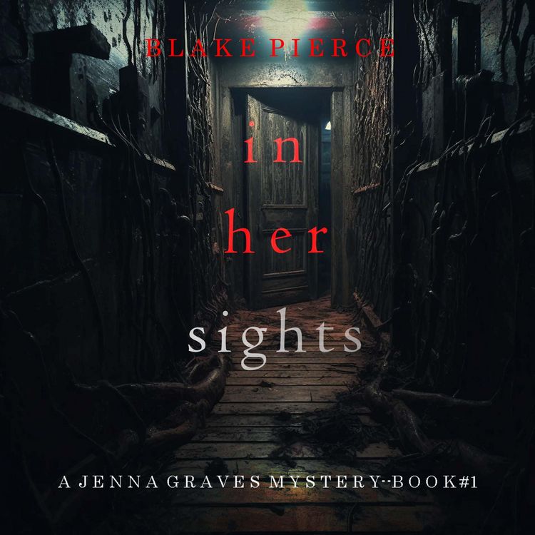 Produktbild: In Her Sights (A Jenna Graves Suspense Thriller&mdash;Book 1)