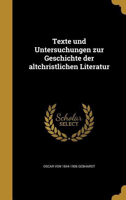 Produktbild: Texte und Untersuchungen zur Geschichte der altchristlichen Literatur