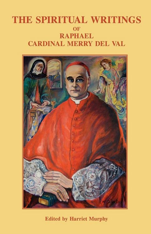 Produktbild: The Spiritual Writings of Raphael Cardinal Merry del Val