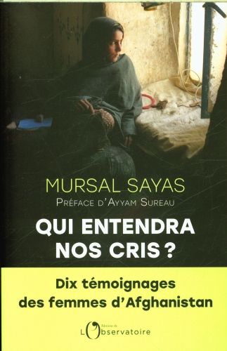 Produktbild: Qui entendra nos cris ? : dix t&eacute;moignages des femmes d'Afghanistan
