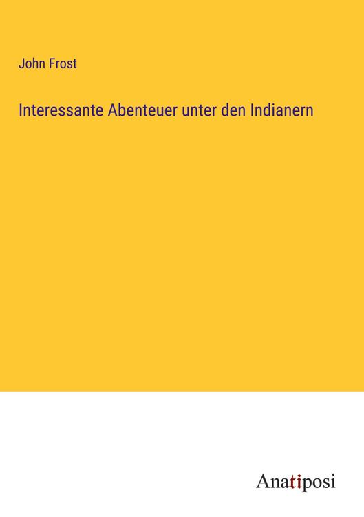 Produktbild: Interessante Abenteuer unter den Indianern