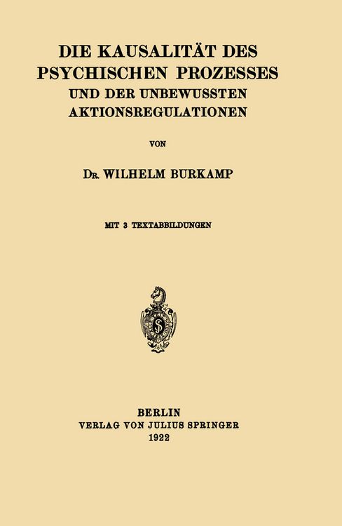 Produktbild: Die Kausalit&auml;t des Psychischen Prozesses und der Unbewussten Aktionsregulationen