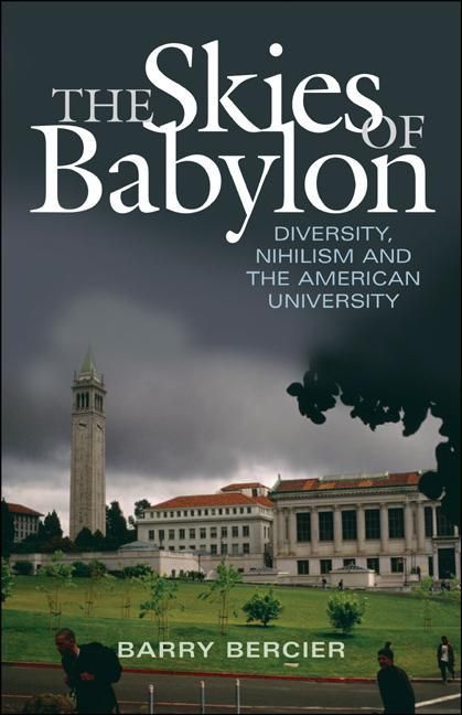 Produktbild: The Skies of Babylon: Diversity, Nihilism, and the American University