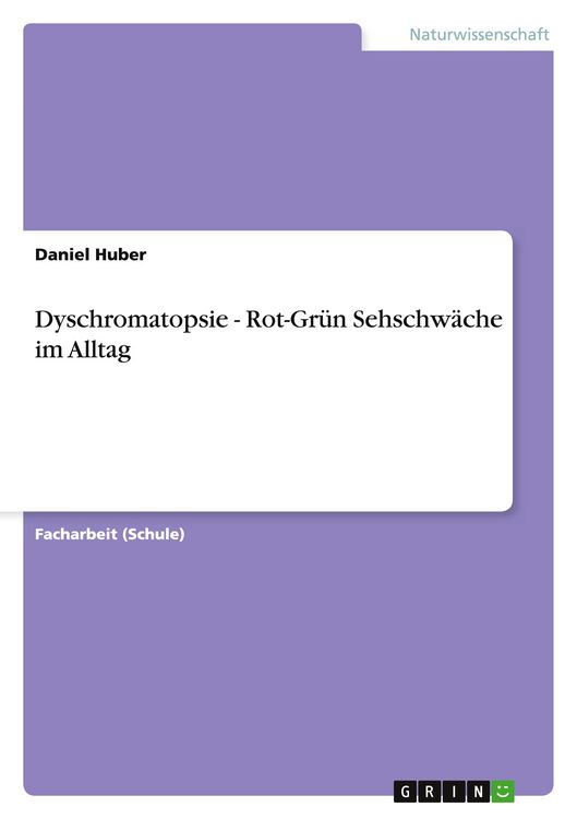 Produktbild: Dyschromatopsie - Rot-Gr&uuml;n Sehschw&auml;che im Alltag