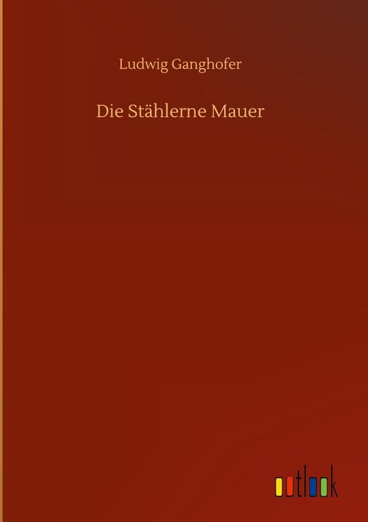 Produktbild: Die St&auml;hlerne Mauer