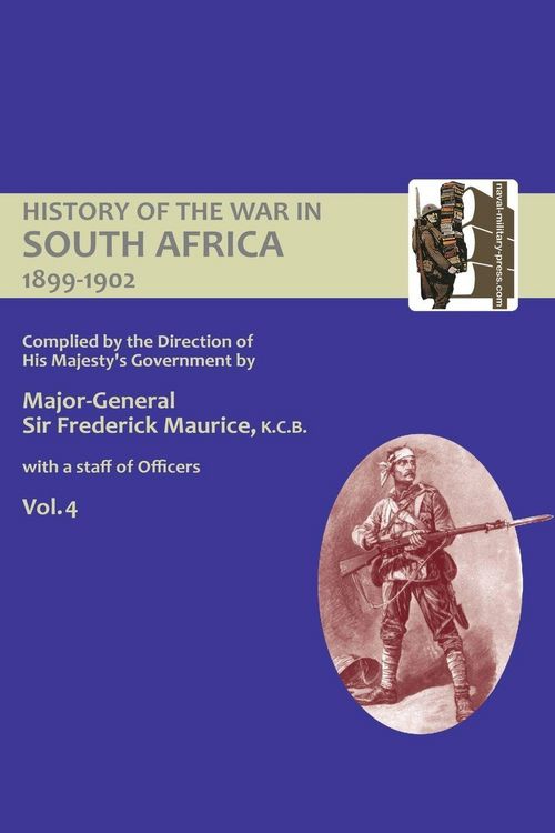 Produktbild: OFFICIAL HISTORY OF THE WAR IN SOUTH AFRICA 1899-1902 compiled by the Direction of His Majesty's Government Volume Four