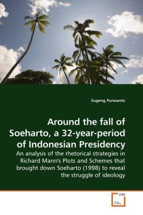 Produktbild: Purwanto, S: Around the fall of Soeharto, a 32-year-period o