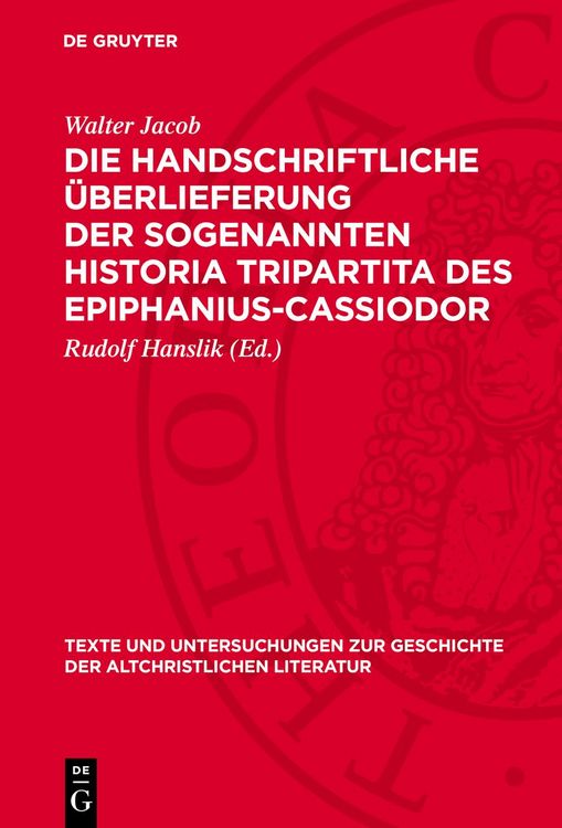Produktbild: Die handschriftliche Überlieferung der sogenannten Historia Tripartita des Epiphanius-Cassiodor