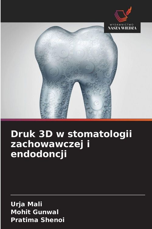 Produktbild: Druk 3D w stomatologii zachowawczej i endodoncji