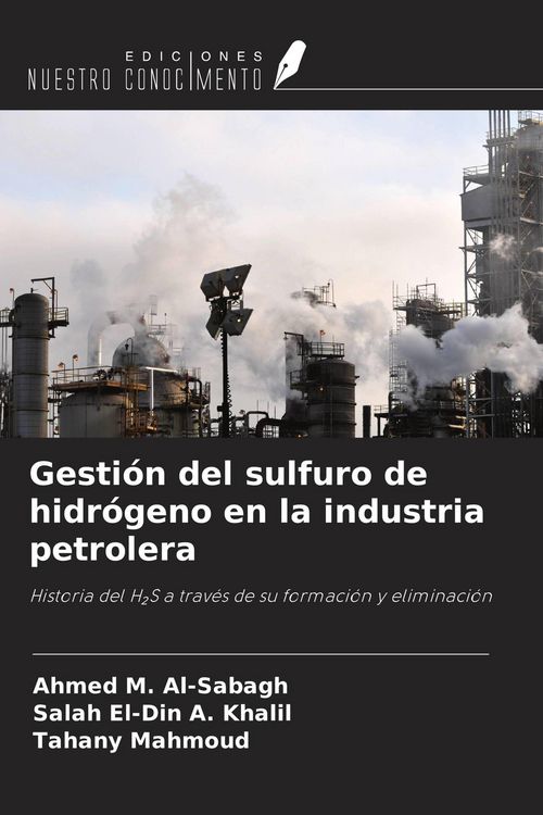 Produktbild: Gesti&oacute;n del sulfuro de hidr&oacute;geno en la industria petrolera