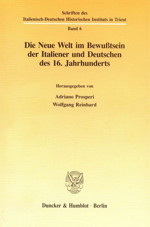 Produktbild: Die Neue Welt im Bewu&szlig;tsein der Italiener und Deutschen des 16. Jahrhunderts.