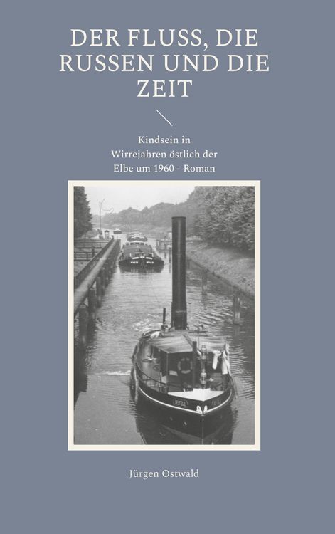 Produktbild: Der Fluss, die Russen und die Zeit