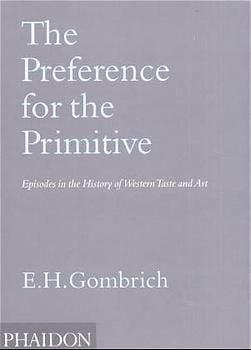 Produktbild: The Preference for the Primitive: Episodes in the History of Western Taste and Art