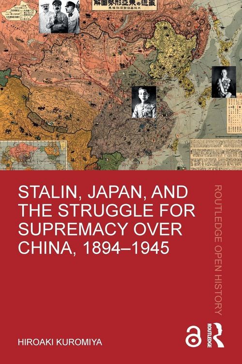 Produktbild: Stalin, Japan, and the Struggle for Supremacy over China, 1894-1945