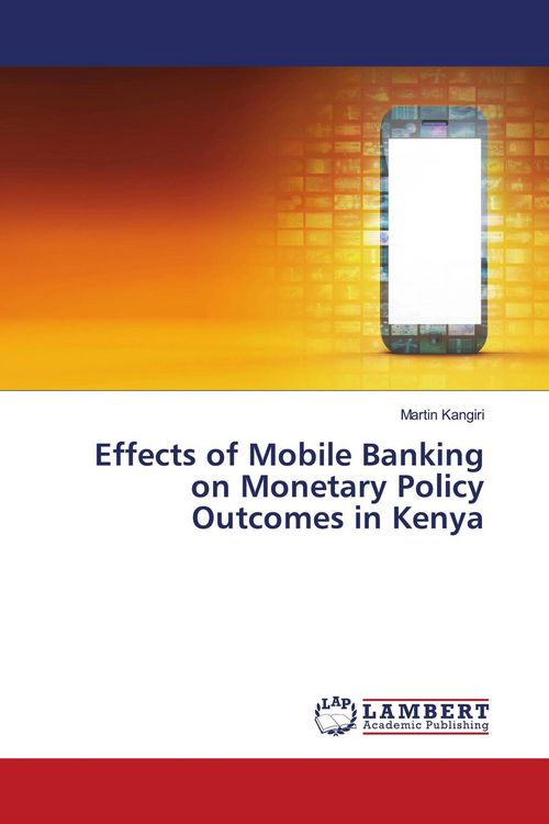 Produktbild: Effects of Mobile Banking on Monetary Policy Outcomes in Kenya