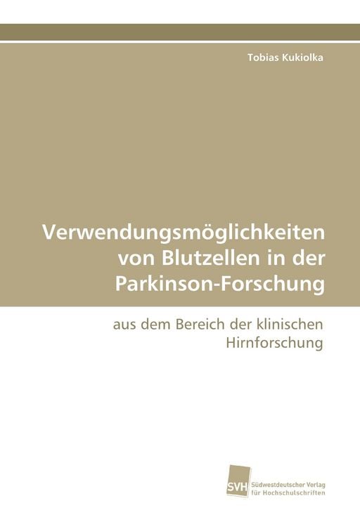 Produktbild: Verwendungsm&ouml;glichkeiten von Blutzellen in der Parkinson-Forschung