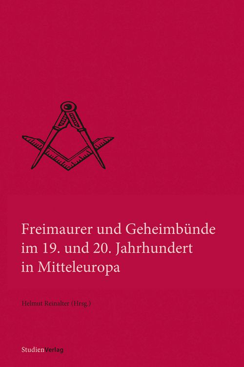 Produktbild: Freimaurer und Geheimb&uuml;nde im 19. und 20. Jahrhundert in Mitteleuropa