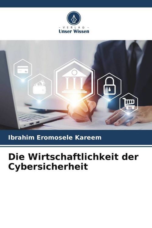 Produktbild: Die Wirtschaftlichkeit der Cybersicherheit