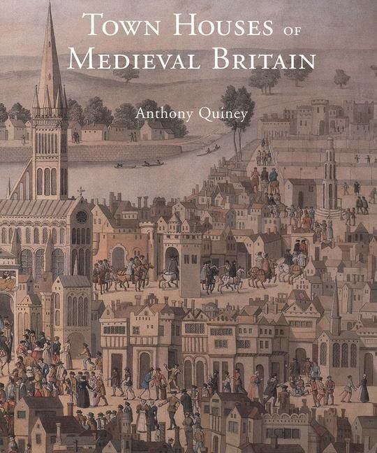 Produktbild: Quiney, A: Town Houses of Medieval Britain