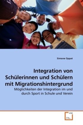 Produktbild: Oppat, S: Integration von Sch&uuml;lerinnen und Sch&uuml;lern mit Migr