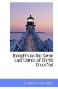 Produktbild: Thoughts on the Seven Last Words of Christ Crucified