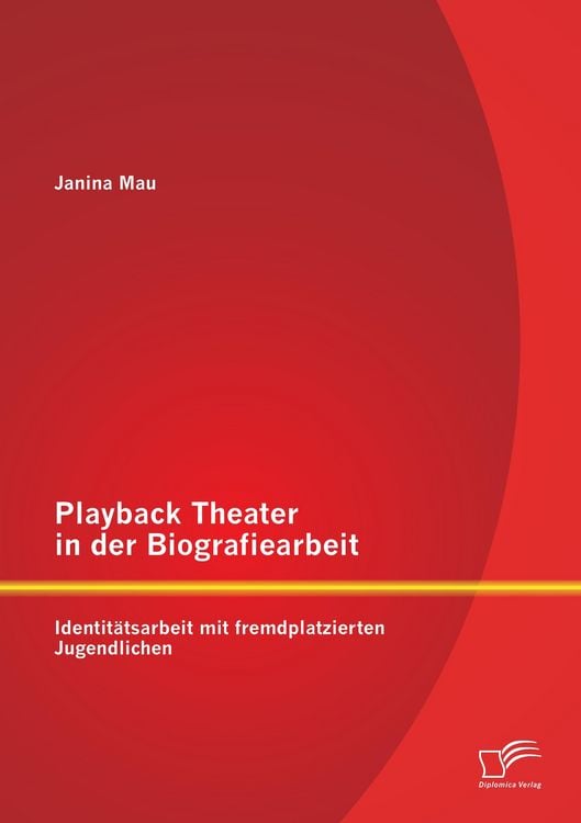 Produktbild: Playback Theater in der Biografiearbeit: Identit&auml;tsarbeit mit fremdplatzierten Jugendlichen