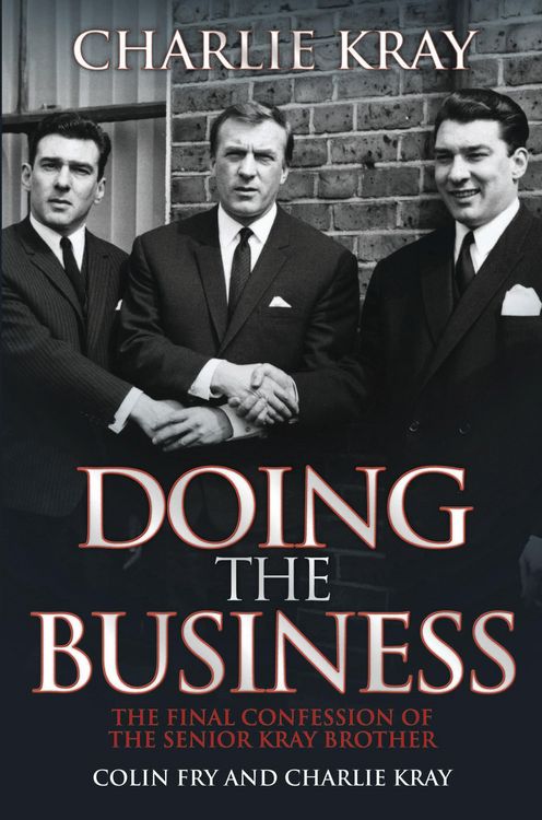 Produktbild: Doing the Business - The Final Confession of the Senior Kray Brother