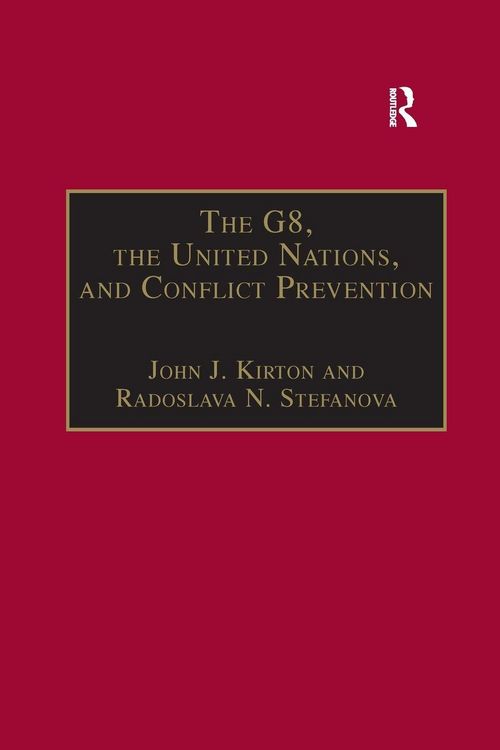 Produktbild: The G8, the United Nations, and Conflict Prevention
