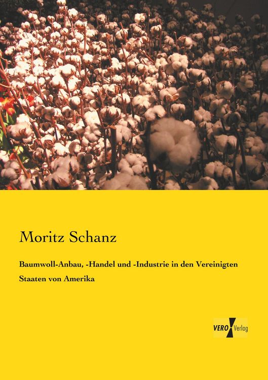 Produktbild: Baumwoll-Anbau, -Handel und -Industrie in den Vereinigten Staaten von Amerika