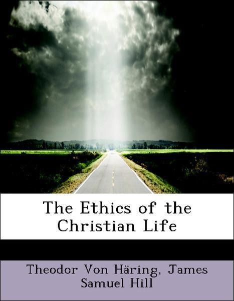 Produktbild: H&auml;ring, T: Ethics of the Christian Life