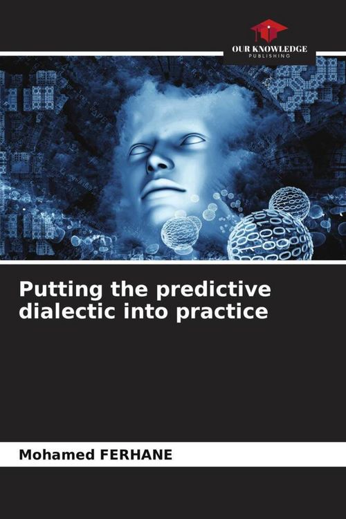 Produktbild: Putting the predictive dialectic into practice