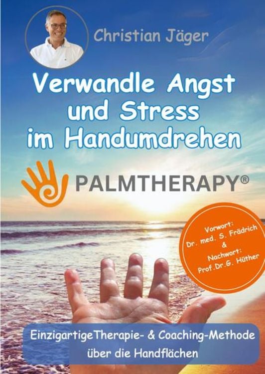 Produktbild: Palmtherapy - Verwandle Angst und Stress im Handumdrehen - Die einzigartige Therapie- und Coaching-Methode &uuml;ber die Handfl&auml;chen.
