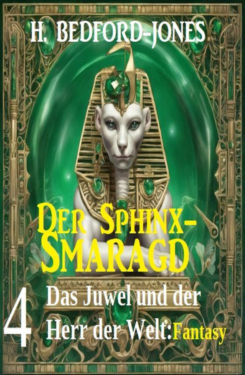 Produktbild: Das Juwel und der Herr der Welt: Fantasy: Der Sphinx Smaragd 4
