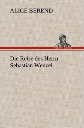 Produktbild: Die Reise des Herrn Sebastian Wenzel