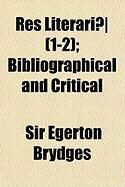 Produktbild: Res Literari] (1-2); Bibliographical and Critical