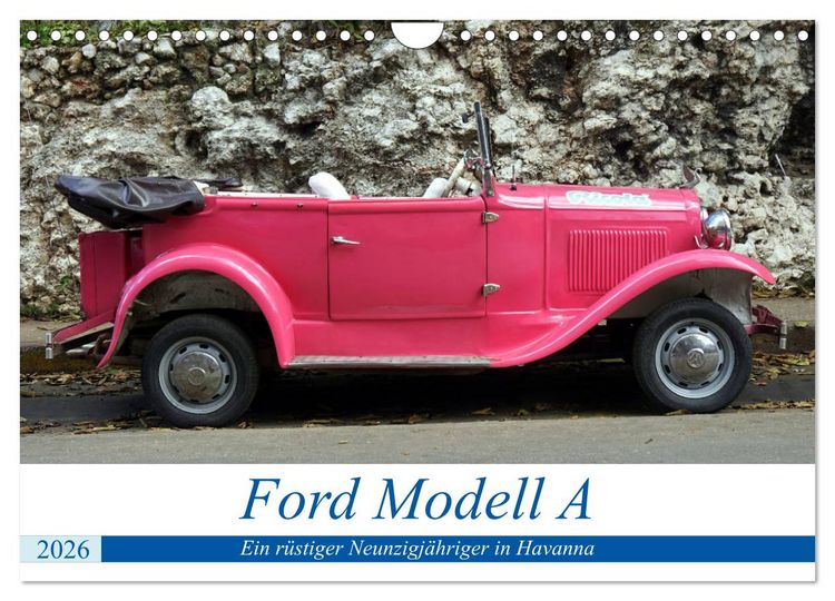 Produktbild: Ford Modell A - Ein r&uuml;stiger Neunzigj&auml;hriger in Havanna (Wandkalender 2026 DIN A4 quer), CALVENDO Monatskalender