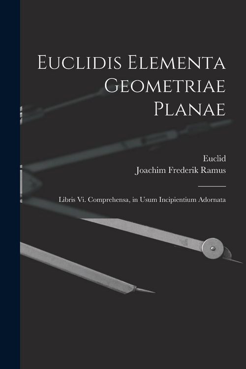 Produktbild: Euclidis Elementa Geometriae Planae: Libris Vi. Comprehensa, in Usum Incipientium Adornata