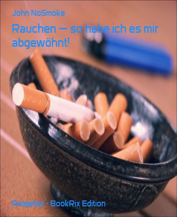 Produktbild: Rauchen - so habe ich es mir abgew&ouml;hnt!
