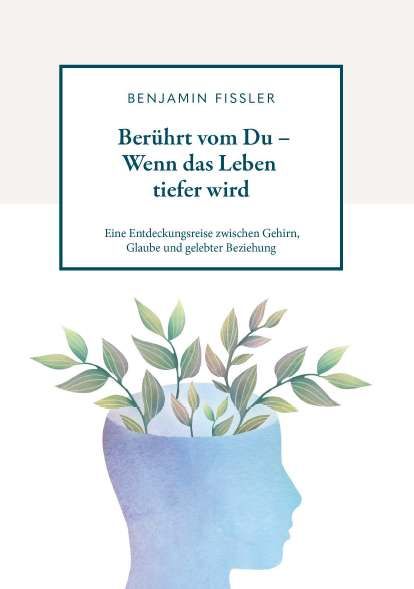 Produktbild: Ber&uuml;hrt vom Du &ndash; Wenn das Leben tiefer wird