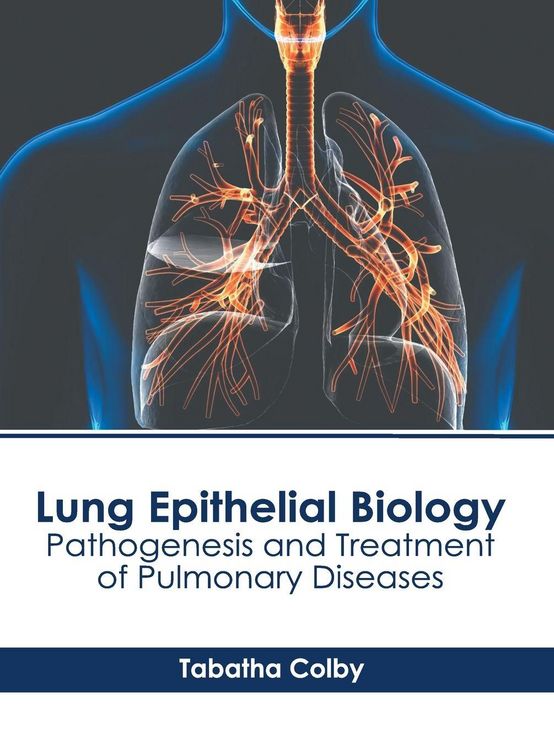 Produktbild: Lung Epithelial Biology: Pathogenesis and Treatment of Pulmonary Diseases