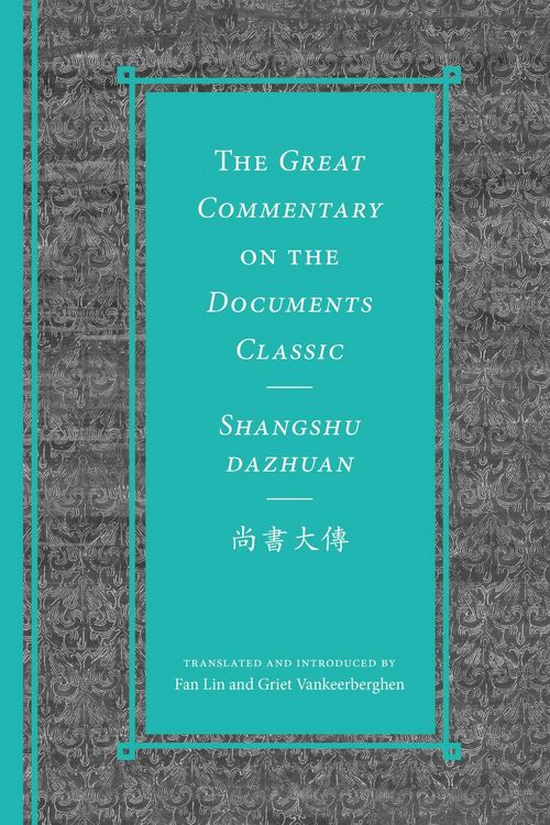 Produktbild: The Great Commentary on the Documents Classic / Shangshu Dazhuan尚書大傳