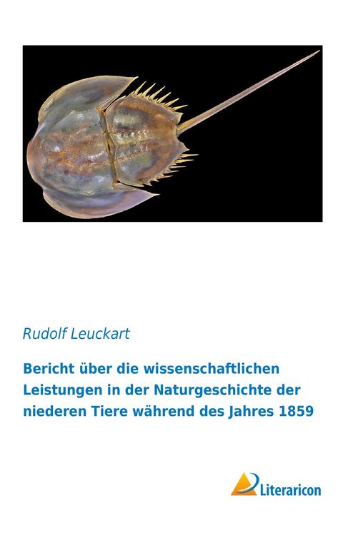 Produktbild: Bericht &uuml;ber die wissenschaftlichen Leistungen in der Naturgeschichte der niederen Tiere w&auml;hrend des Jahres 1859