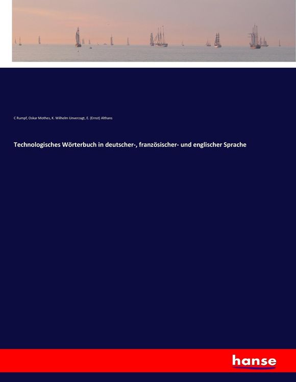 Produktbild: Technologisches W&ouml;rterbuch in deutscher-, franz&ouml;sischer- und englischer Sprache