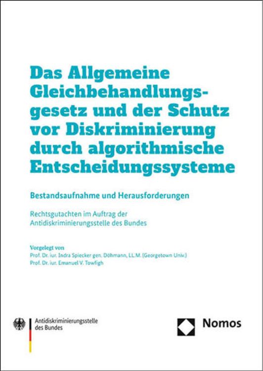 Bild vom Artikel Das Allgemeine Gleichbehandlungsgesetz und der Schutz vor Diskriminierung durch algorithmische Entscheidungssysteme vom Autor Indra Spiecker gen. Döhmann